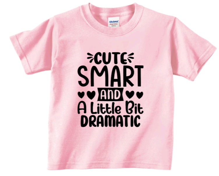 Cute, smart, and a little bit dramatic toddler t-shirt