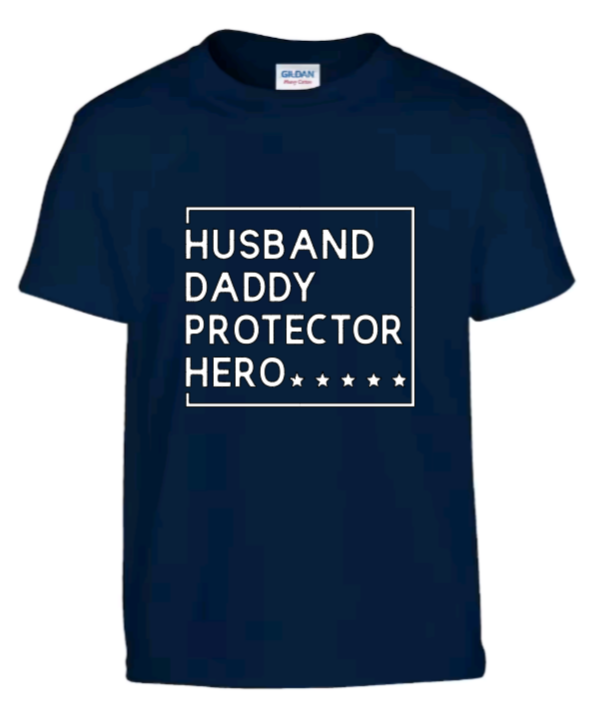 Husband-Daddy-Protector-Hero t-shirt
