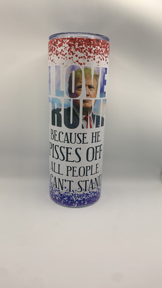 I love Trump 20oz Skinny Tumbler