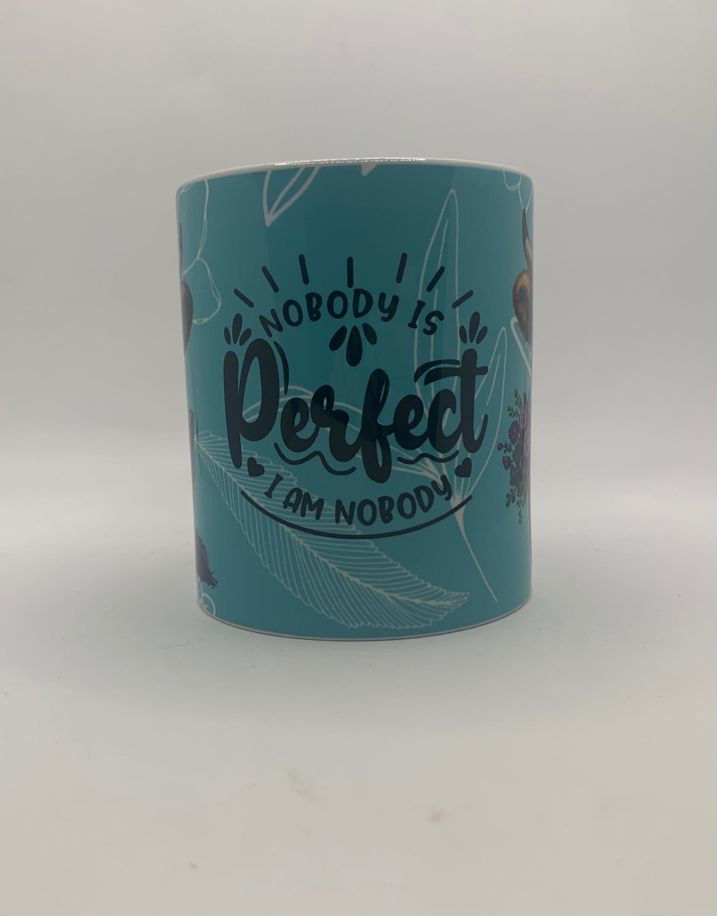 Nobody's perfect, I am nobody highland 11oz Coffee Mug