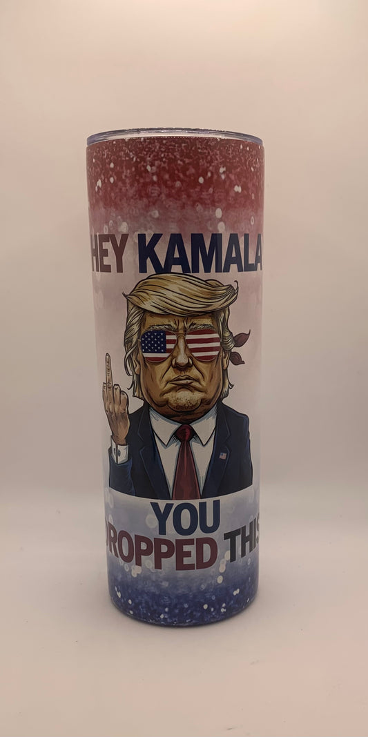 Hey Kamala you dropped this 20oz Skinny Tumbler