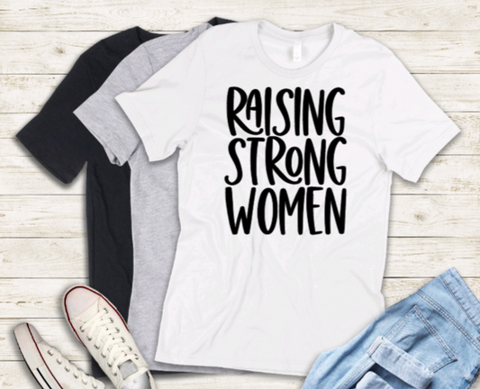 Raising strong women adult t-shirt