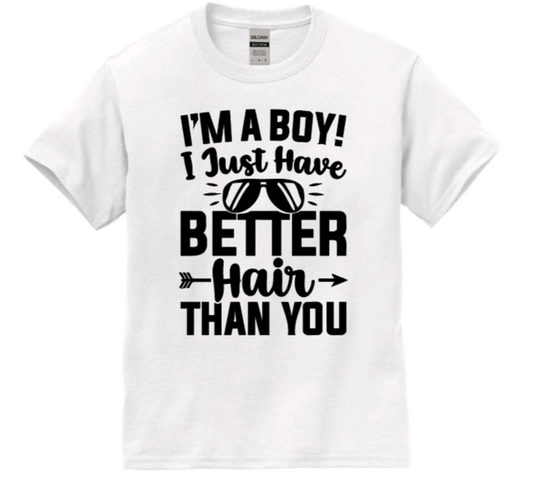 I'm a boy! I just have better hair than you youth t-shirt