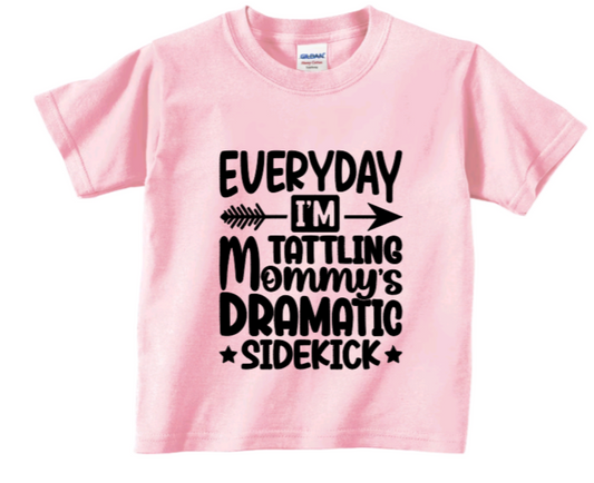 Everyday I'm tatting mommy's dramatic sidekick toddler t-shirt