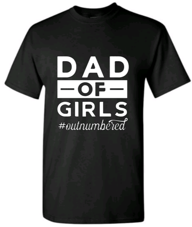 Dad of girls t-shirt