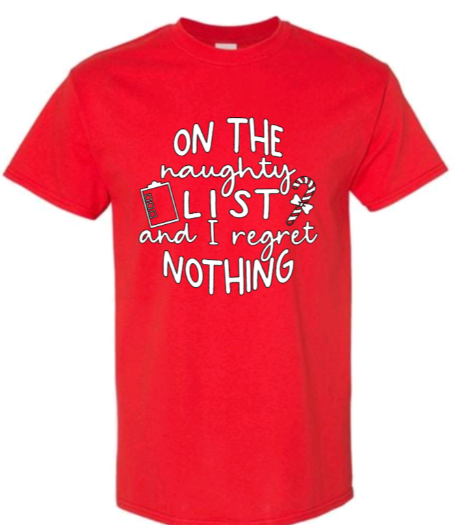 On the naughty list and I regret nothing adult t-shirt