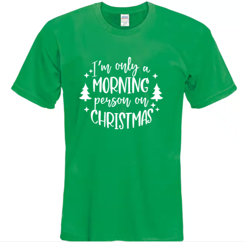 I'm only a morning person on christmas Adult t-shirt