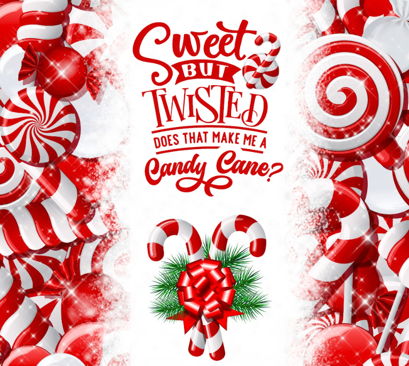 Sweet but twisted does that make me a candy cane? 20oz Skinny Tumbler