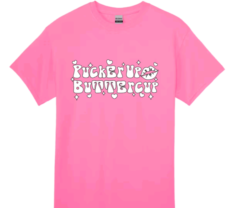 Pucker up buttercup adult t-shirt