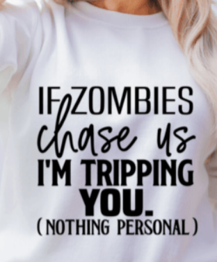 If zombies chase us adult t-shirt