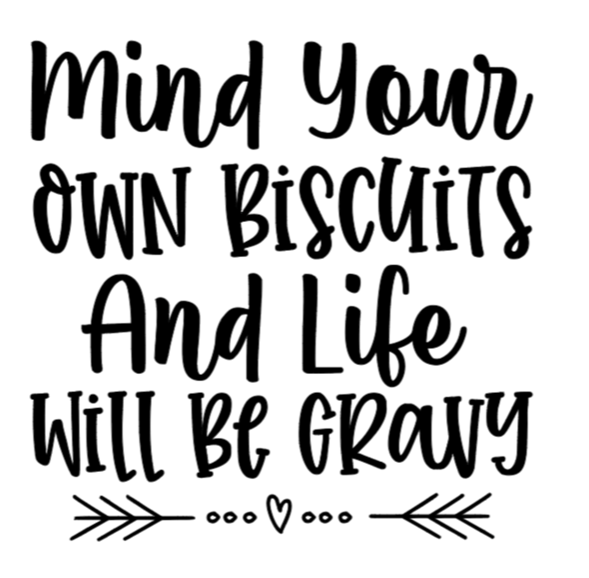 Mind your own biscuits adult t-shirt