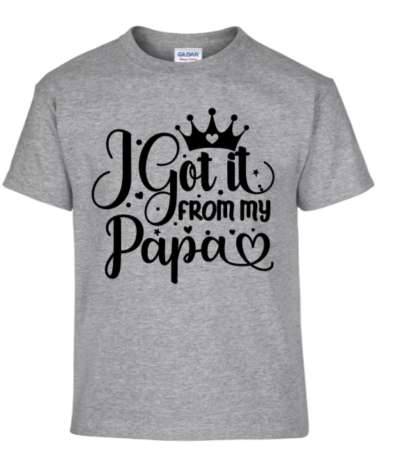 I got it from my papa youth t-shirt