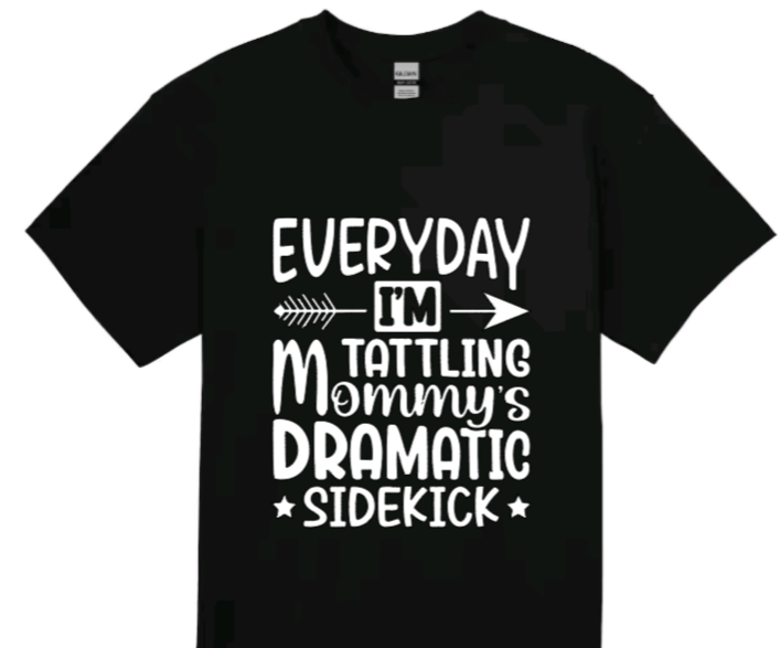 Everyday I'm tatting mommy's dramatic sidekick toddler t-shirt