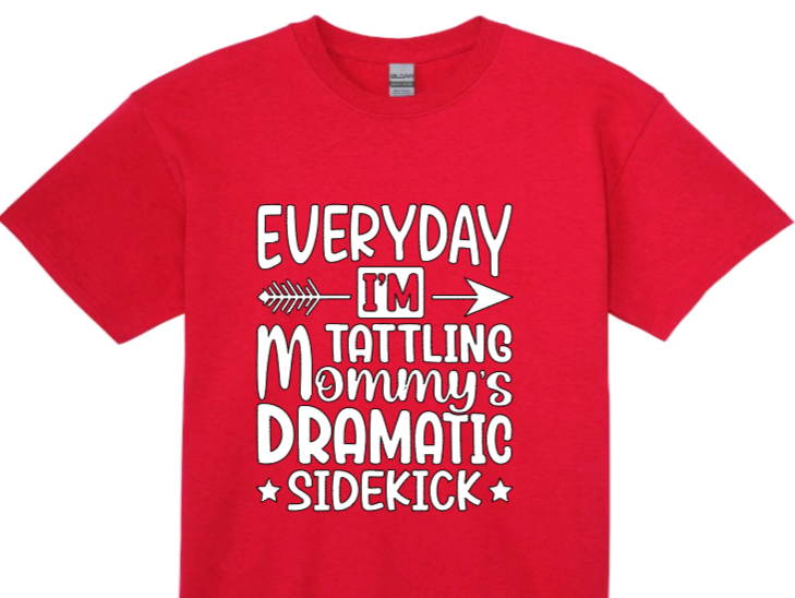 Everyday I'm tatting mommy's dramatic sidekick toddler t-shirt