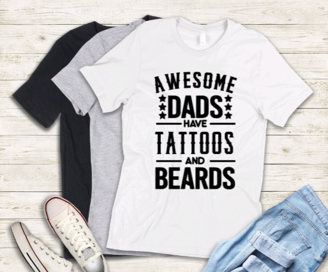 Awesome dads have tattoos and beards adult t-shirt