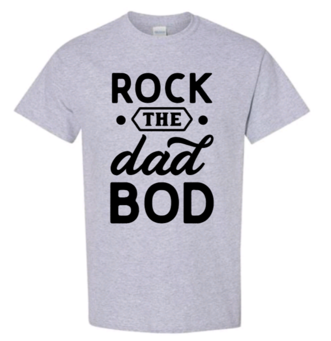 Rock the dad bod t-shirt